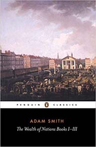 The Wealth of Nations Books I - III (Penguin Classics)