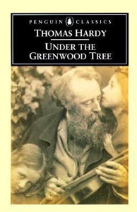 Under the Greenwood Tree (Penguin Classics)