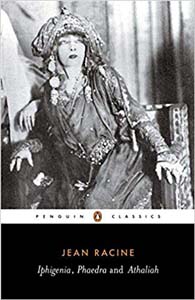 Iphigenia, Phaedra and Athaliah (Penguin Classics)