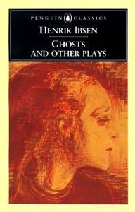Ghosts and Other Plays (Penguin Classics)