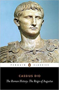 The Roman History : The Reign of Augustus (Penguin Classics)
