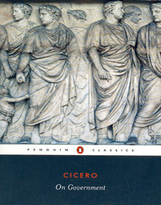 Cicero On Government (Penguin Classics)