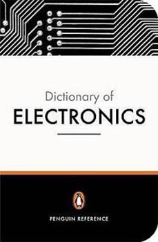 Dictionary Of Electronics
