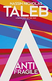 Antifragile : Things that Gain from Disorder