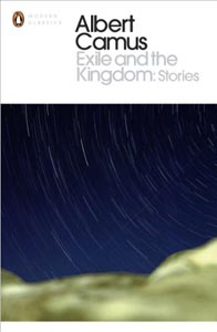 Exile And The Kingdom Stories ( Modern Classics)