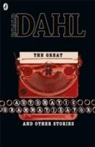 The Great Automatic Grammatizator and Other Stories (Roald Dahl Short Stories)