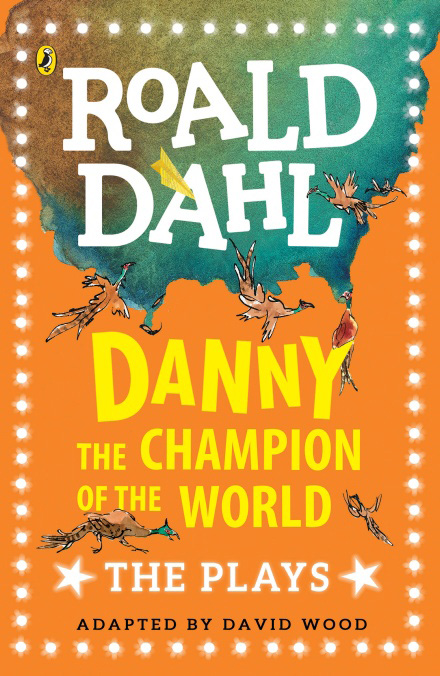 Danny the Champion of the World The Plays