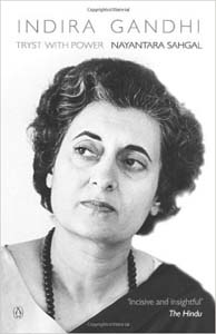 Indira Gandhi : Tryst With Power
