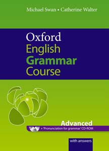 Oxford English Grammar Course : Advanced: A Grammar Practice Book for Advanced Students of English