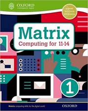 Matrix Computing for 11-14: Student Book 1