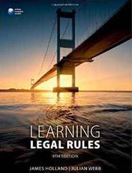 Learning Legal Rules: A Students Guide to Legal Method and Reasoning