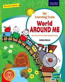 My Learning Train : World Around Me An Interactive activity-based course Level 02