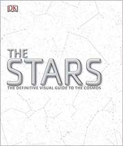 The Stars; The Definitive Visual Guide To The Cosmos
