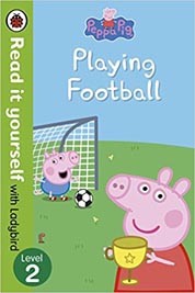 Peppa Pig: Playing Football ? Read It Yourself with Ladybird Level 2
