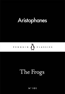 The Frogs 101 (Penguin Little Black Classics)