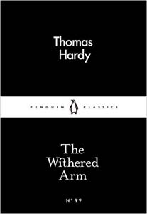 The Withered Arm 99 (Penguin Little Black Classics)