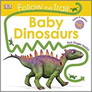 Follow The Trail Baby Dinosaurs: Take a Peek! Fun Finger Trails!