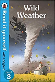 Read it yourself with Ladybird : Wild Weather ? Level 3