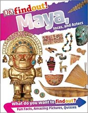 Findout! Maya, Incas, and Aztecs