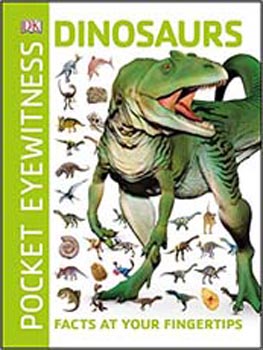 Pocket Eyewitness Dinosaurs : Facts at Your Fingertips