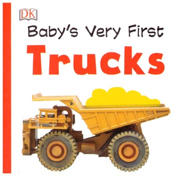 Babys Very First : Trucks (Board Book)