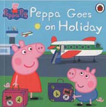 Peppa Pig : Peppa Goes on Holiday