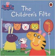 Peppa Pig : The Childrens Fete