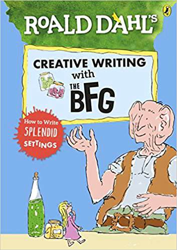 Roald Dahls Creative Writing with The BFG
