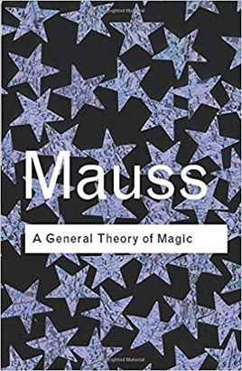 Routledge Classic : A General Theory of Magic