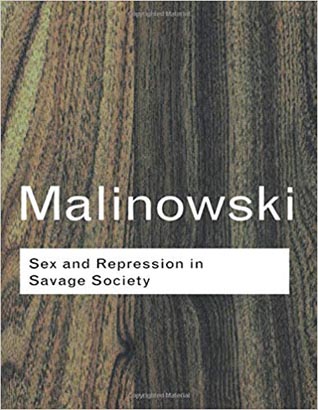 Routledge Classic : Sex and Repression in Savage Society