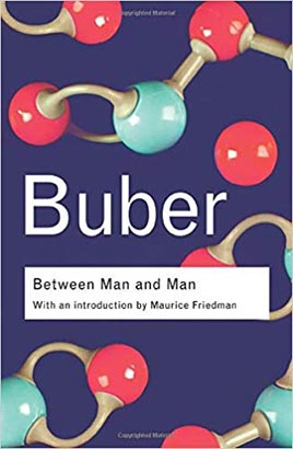 Routledge Classic : Between Man and Man with an Introduction by Maurice Friedman