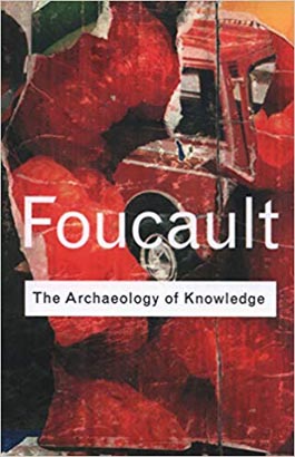 Routledge Classic : The Archaeology of Knowledge