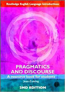 Pragmatics and Discourse : A Resource Book for students