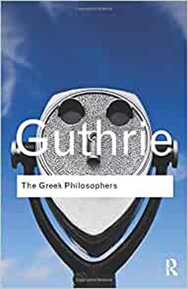The Greek Philosophers: from Thales to Aristotle