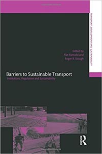 Barriers to Sustainable Transport: Institutions, Regulation and Sustainability (Transport, Development and Sustainability Series