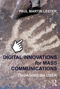 Digital Innovations for Mass Communications: Engaging the User