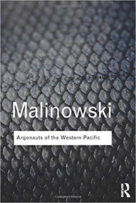 Routledge Classic : Argonauts of The Western Pacific : An Account of Native Enterprise and Adventure in The Archipelagoes of Melanesian New Guinea