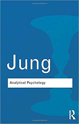 Routledge Classic : Analytical Psychology : Its Theory and Practice