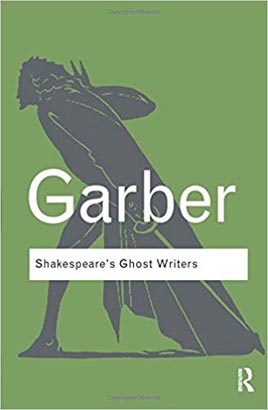 Routledge Classic : Shakespeares Ghost Writers : Literature as Uncanny Causality
