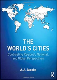 The Worlds Cities: Contrasting Regional, National, and Global Perspectives