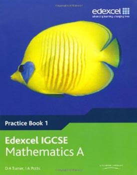 Edexcel International GCSE Mathematics A Edexcel Certificate in Mathematics A : Practice Book 1