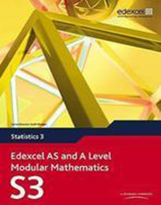 Statistics 3 Edexcel AS and A Level Modular Mathematics S3 W/CD