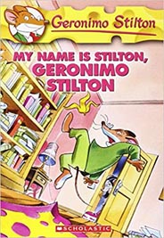 Geronimo Stilton : My Name is Stilton Geronimo Stilton #19