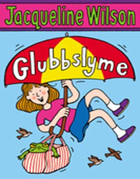 Jacqueline Wilson : Glubbslyme