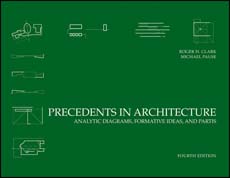 Precedents in Architecture Analytic Diagrams, Formative Ideas and Parts