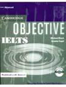 Cambridge Objective IELTS Advanced: Work book with Answers W/3 CDs