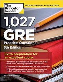 The Princeton Review1,027 GRE Practice Questions