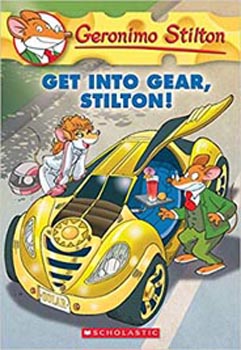 Geronimo Stilton #54 : Get Into Gear, Stilton