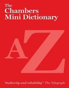 The Chambers Mini Dictionary A to Z