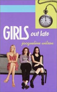 Jacqueline Wilson : Girls Out Late